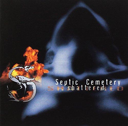 Shattered [Audio CD] Septic Cemetery