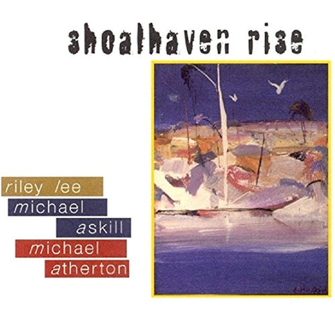 Shoalhaven Rise [Audio CD] LEE / ASKILL / ATHERTON