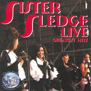 Sister Sledge - Live: Greatest Hits [Audio CD] Sister Sledge