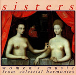 Sisters: Women's Music from Celestial Harmonies [Audio CD] Various Artists