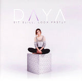 Sit Still, Look Pretty [Audio CD] Daya