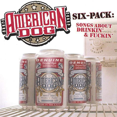 Six-Pack: Songs About Drinkin & Fuckin [Audio CD] American Dog
