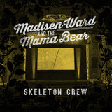 Skeleton Crew [Audio CD] Madisen Ward and The Mama Bear