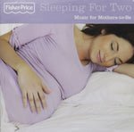 Sleeping for Two: Music for Mothers-to-Be [Audio CD] Fisher-Price