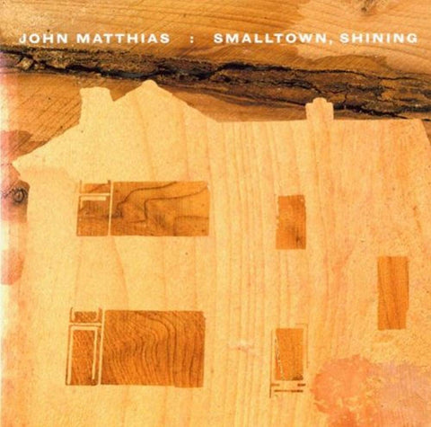 Smalltown, Shining [Audio CD] Matthias, John