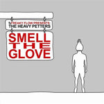 Smell the Glove [Audio CD] Heavy Petters