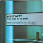 Smokedown: 2 - Further Travels Into the Leftfield [Audio CD] Various Artists