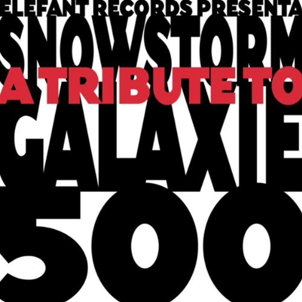 Snowstorm: A Tribute to Galaxie 500 [Audio CD] Various Artists