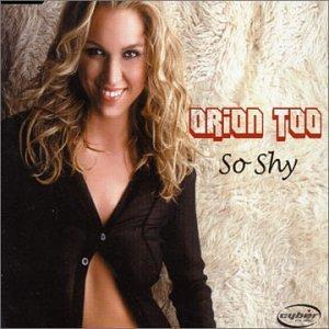 So Shy [Audio CD] Orion Too