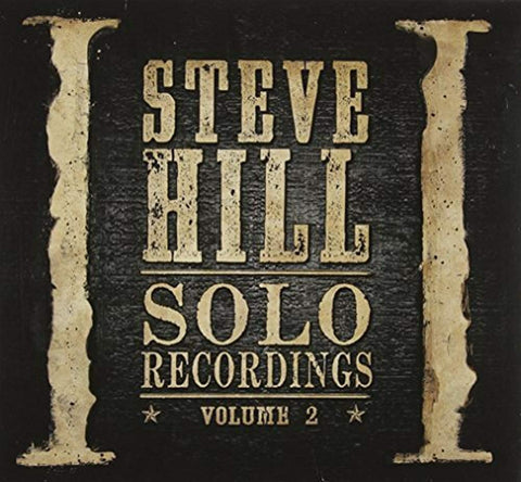 Solo Recordings Vol. 2 [Audio CD] HILL,STEVE