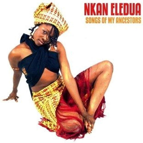 Songs Of My Ancestors [Audio CD] Eledua, Nkan