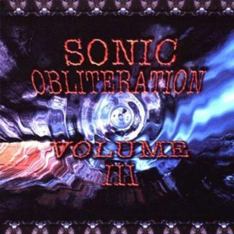 Sonic Obliteration Volume III [Audio CD]