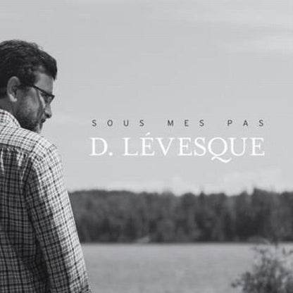Sous mes pas [Audio CD] Lévesque, Denis