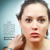 Sous notre peau [Audio CD] Binette, Geneviève