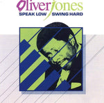 Speak Low Swing Hard [Audio CD] Oliver Jones