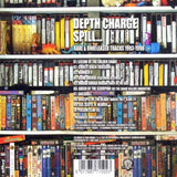 Spill [Audio CD] Depth Charge