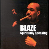 Spiritually Speaking [Audio CD] Blaze