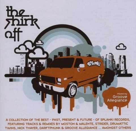 Splank Records Present / The Shirk Off [Audio CD] Groove Allegiance (Various)