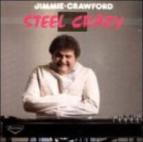 Steel Crazy [Audio CD] Jimmie Crawford