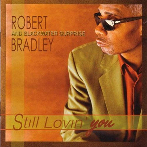 Still Lovin' You [Audio CD] Robert Bradley's Blackwater Surprise