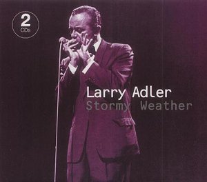 Stormy Weather [Audio CD] Larry Adler