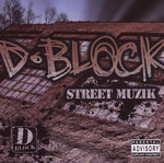 Street Muzik [Audio CD] D-Block