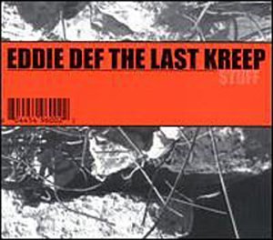Stuff [Audio CD] Eddie Def the Last Kreep