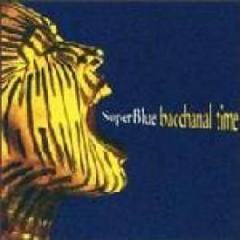 Super Blue - Bacchanal Time - Ice Records - 930302 [Audio CD]