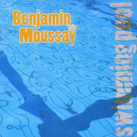 Swimming Pool [Audio CD] Moussay, Benjamin Trio