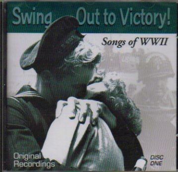 Swing Out to Victory! Songs of WWII, Vol. 1 [Audio CD] Various Artists