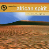 Tales of African Spirit: Space & Tranquility [Audio CD] TALES OF THE AFRICAN SPIRIT