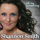 Tell Me Something [Audio CD] Shannon Smith
