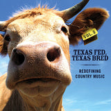 Texas Fed, Texas Bred Vol. 2: Redefining Country Music [Audio CD] Various Artists