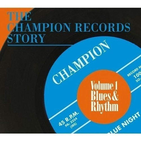 The Champion Records Story, Vol. 1 Blues & Rhythm [Audio CD] VARIOUS ARTISTS
