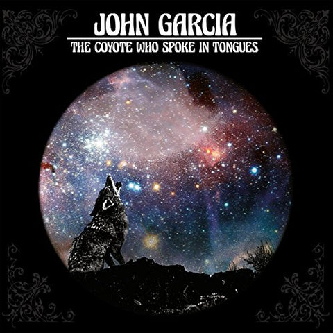 The Coyote Who Spoke In Tongues [Audio CD] John Garcia