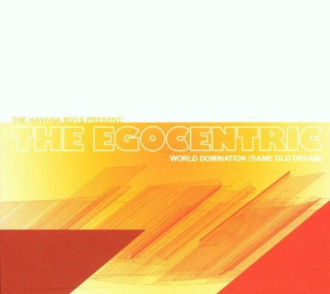 The Egocentric World Domination (Same Old Dream) [Audio CD] Havana Boys