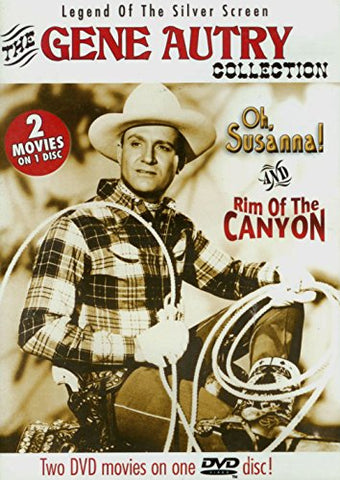 The Gene Autry Collection: Oh Susanna! / Rim of The Canyon [DVD]