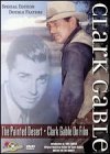 The Painted Desert/Clark Gable on Film [DVD]