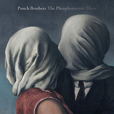 The Phosphorescent Blues [Audio CD] Punch Brothers