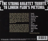 The String Quartet Tribute Linkin Park's Meteora [Audio CD] Tribute to Linkin Parks