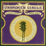 The Unbroken Circle - The Musical Heritage Of The Carter Family [Audio CD] Unbroken Circle