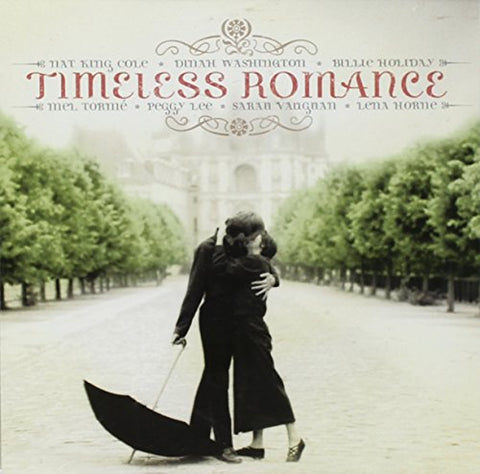 Timeless Romance [Audio CD] peggy lee; nat king cole; lena horne; dinah washington; bobby darin; keely smith; count basie; tony bennett; nancy wilson and julie london