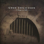 To Escape Is to Suffer [Audio CD] Upon Infliction