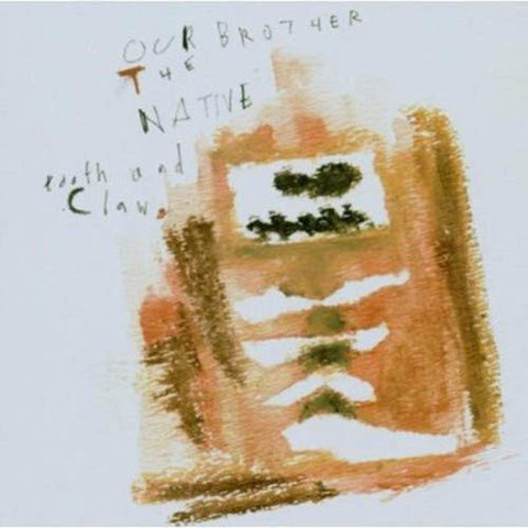 Tooth and Claw [Audio CD] OUR BROTHER THE NATIVE