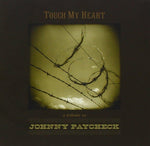 Touch My Heart: Tribute To Johnny Paycheck [Audio CD] Various Artists