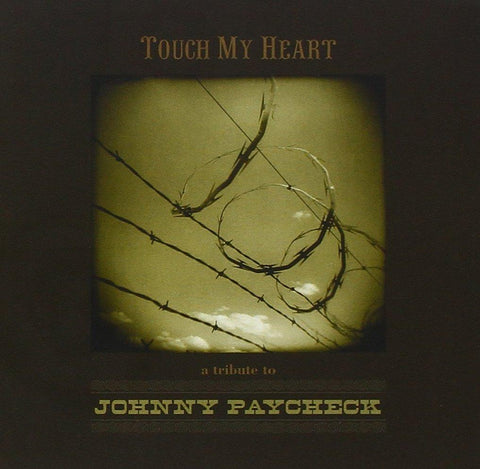Touch My Heart: Tribute To Johnny Paycheck [Audio CD] Various Artists
