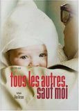 Tous Les Autres Sauf Moi [DVD]