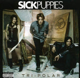 Tri-Polar: Int'l Edition [Audio CD] SICK PUPPIES