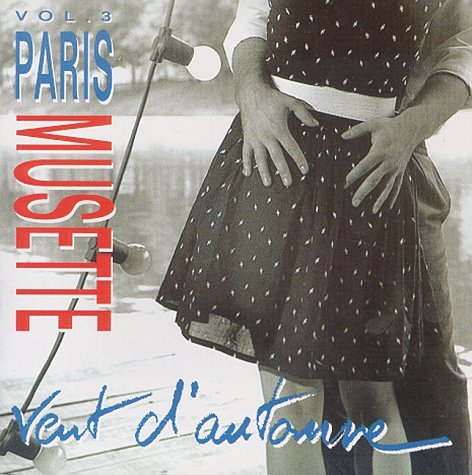 (T)Vent D'automne Vol 3 [Audio CD] Paris Musette