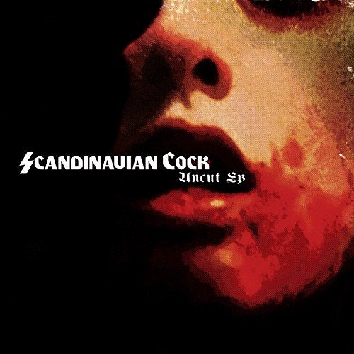 Uncut Ep [Audio CD] SCANDINAVIAN COCK